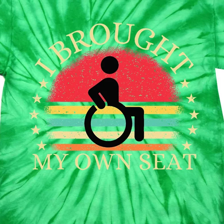 I Brought My Own Seat Funny Disabled Wheelchair User Tie-Dye T-Shirt