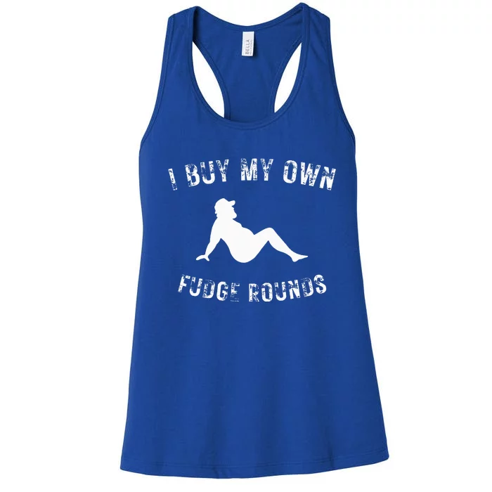 I Buy My Own Fudge Rounds Women's Racerback Tank