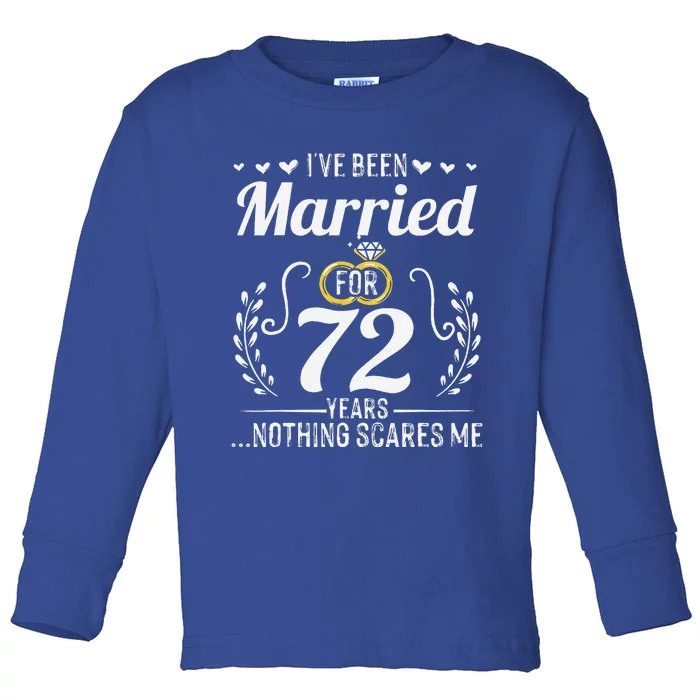 Ive Been Married For 72 Years For Couples 72nd Anniversary Toddler Long Sleeve Shirt