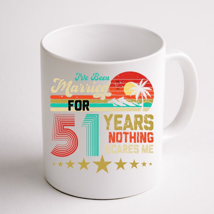 IVe Been Married For 51 Years Nothing Scares Me Front & Back Coffee Mug