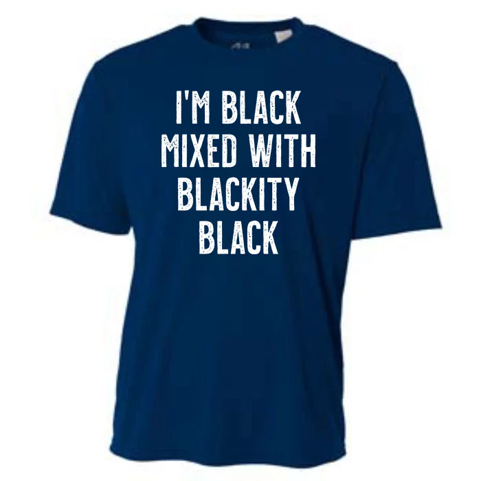 I'm Black Mixed With Blackity Black African American Cooling Performance Crew T-Shirt