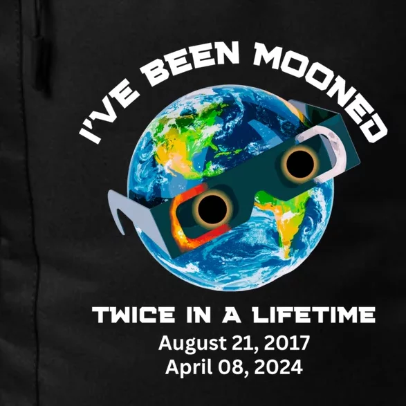 IVe Been Mooned Twice In A Lifetime Total Solar Eclipse Daily Commute Backpack