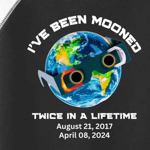 IVe Been Mooned Twice In A Lifetime Total Solar Eclipse Toddler Fine Jersey T-Shirt