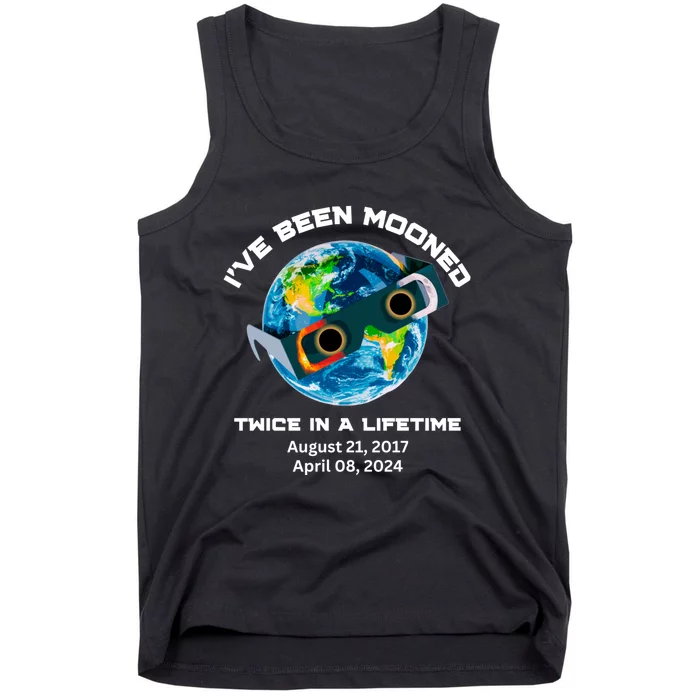 IVe Been Mooned Twice In A Lifetime Total Solar Eclipse Tank Top