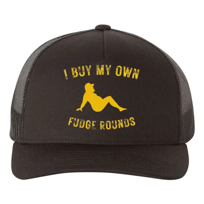 I Buy My Own Fudge Rounds Yupoong Adult 5-Panel Trucker Hat