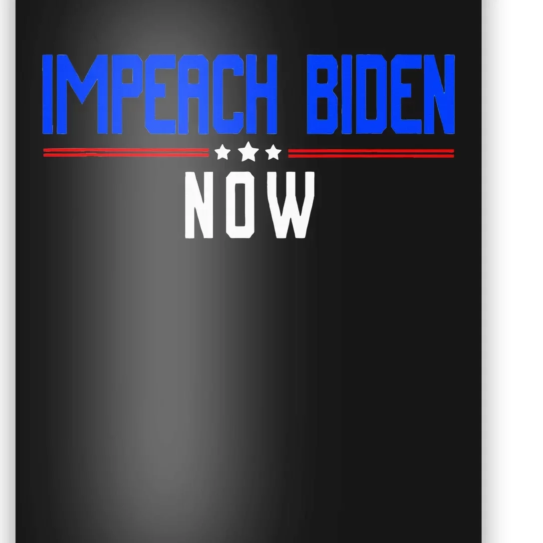 Impeach Biden Now Biden Disaster Poster