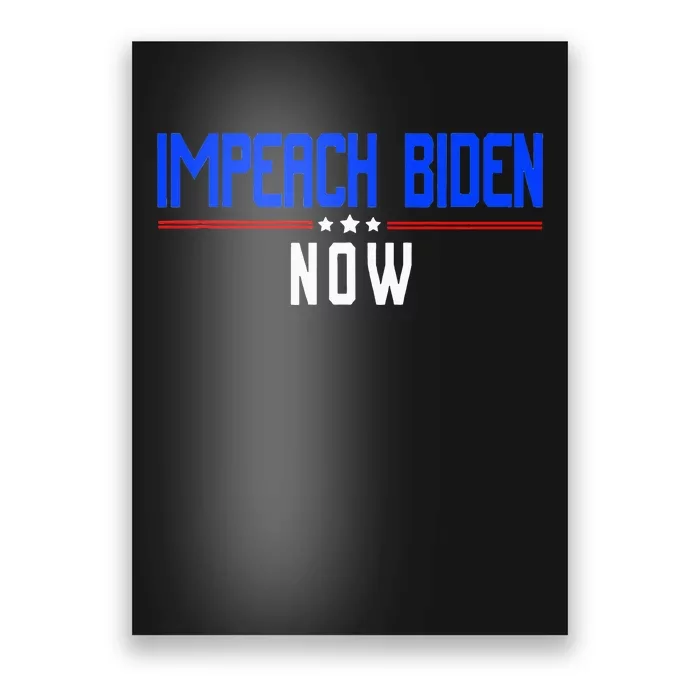 Impeach Biden Now Biden Disaster Poster