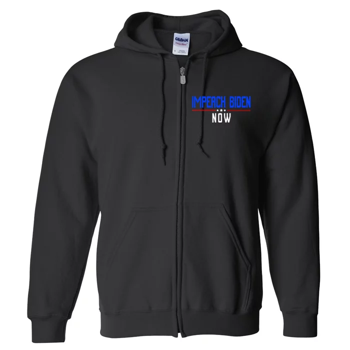 Impeach Biden Now Biden Disaster Full Zip Hoodie