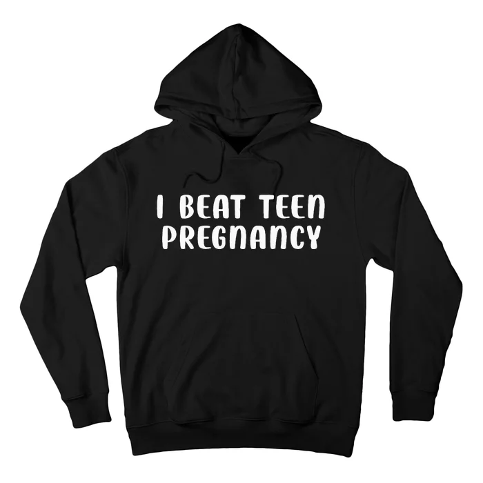 I Beat N Pregnancy N Pregnancy Prevention Hoodie