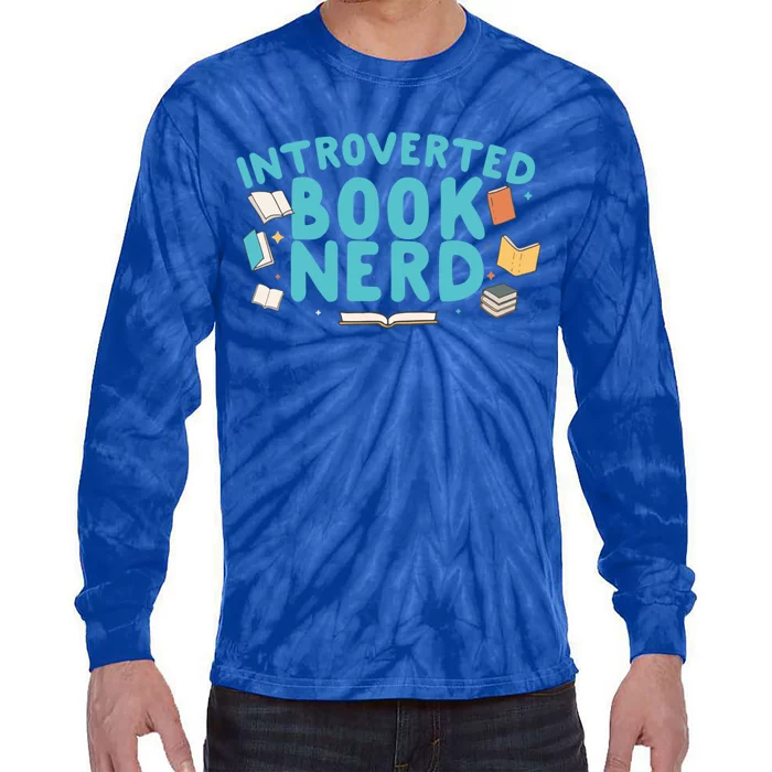 Introverted Book Nerd Gift Tie-Dye Long Sleeve Shirt