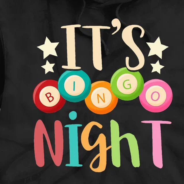 Its Bingo Night Bingo Player Gift Gambling Lottery Bingo Tie Dye Hoodie