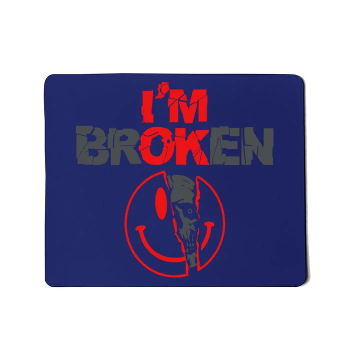 IM Broken (On Back) Mousepad