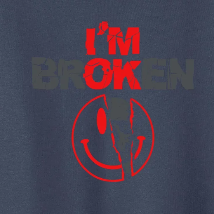 IM Broken (On Back) Toddler T-Shirt