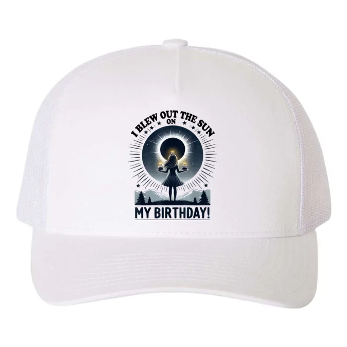 I Blew Out The Sun On My Birthday Total Solar Eclipse Retro Yupoong Adult 5-Panel Trucker Hat