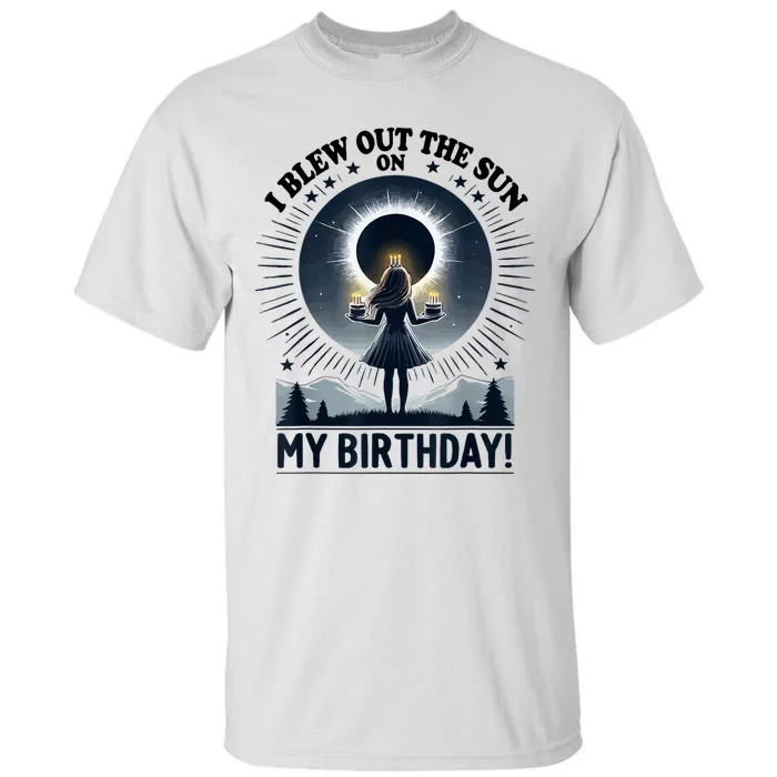 I Blew Out The Sun On My Birthday Total Solar Eclipse Retro Tall T-Shirt