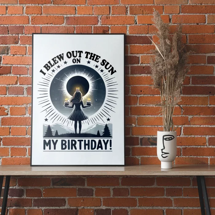 I Blew Out The Sun On My Birthday Total Solar Eclipse Retro Poster