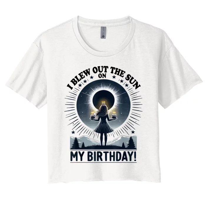 I Blew Out The Sun On My Birthday Total Solar Eclipse Retro Women's Crop Top Tee