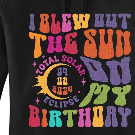 I Blew Out The Sun On My Birthday Women's Pullover Hoodie