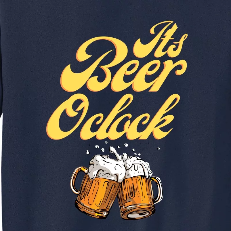 It's Beer O'clock Funny Beer Tall Sweatshirt