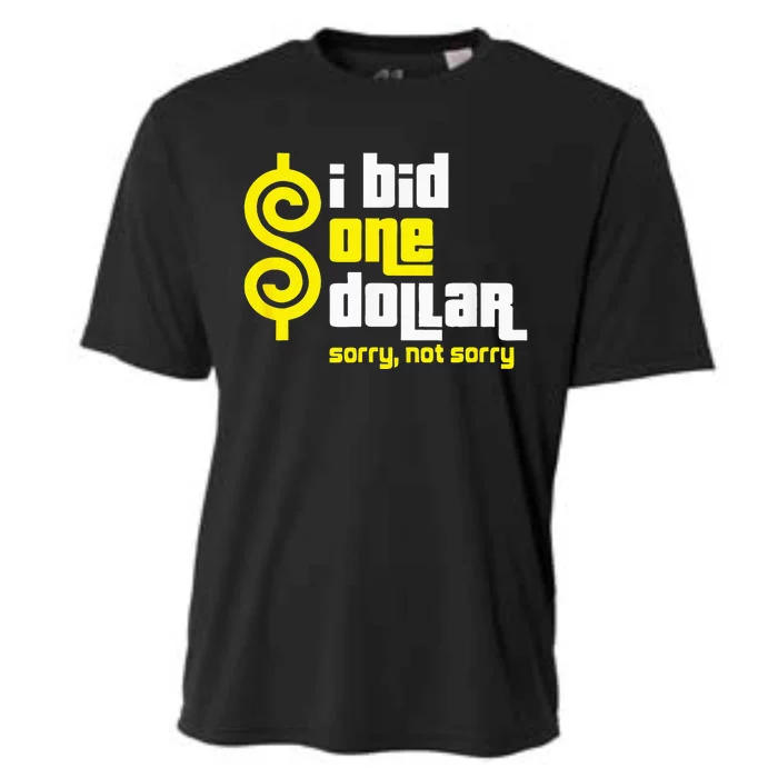 I Bid One Dollar sorry, not sorry Cooling Performance Crew T-Shirt