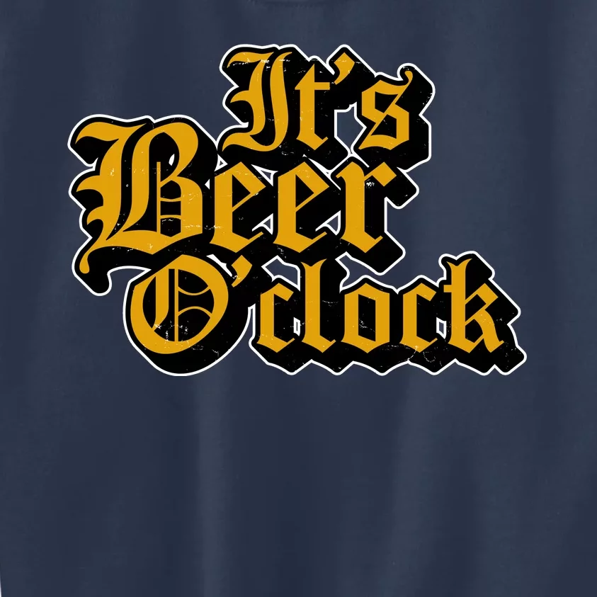 Its Beer O Clock Kids Sweatshirt