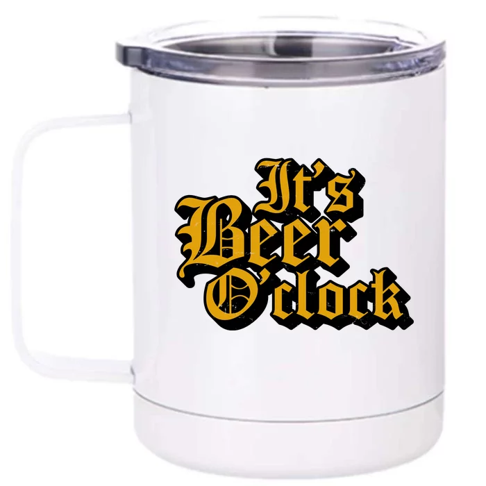 Its Beer O Clock Front & Back 12oz Stainless Steel Tumbler Cup