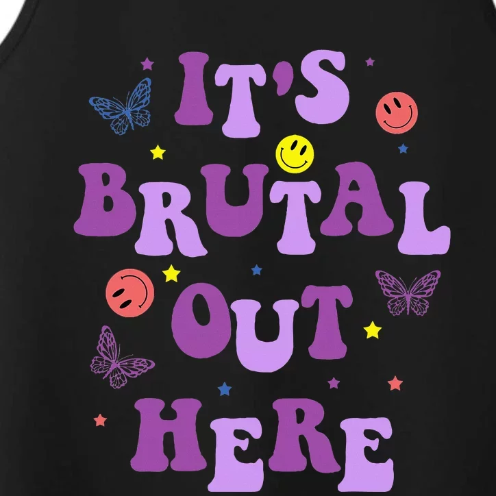 ItS Brutal Out Here Performance Tank