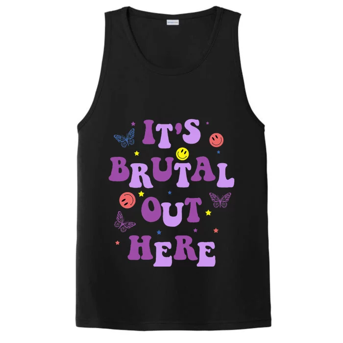 ItS Brutal Out Here Performance Tank