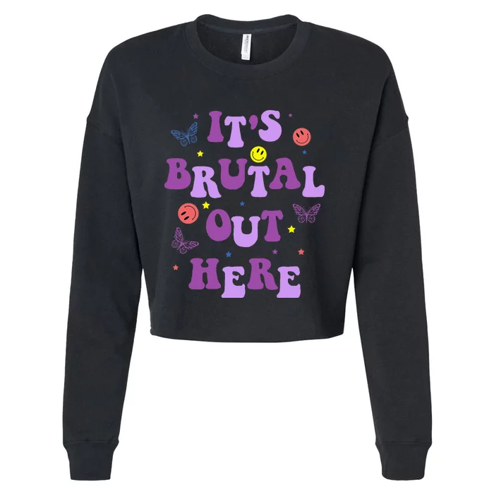 ItS Brutal Out Here Cropped Pullover Crew