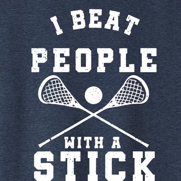 I Beat People With A Stick Shirts Funny Lacrosse Player Women's Crop Top Tee