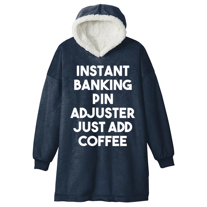 Instant Banking Pin Adjuster Just Add Coffee Gift Hooded Wearable Blanket