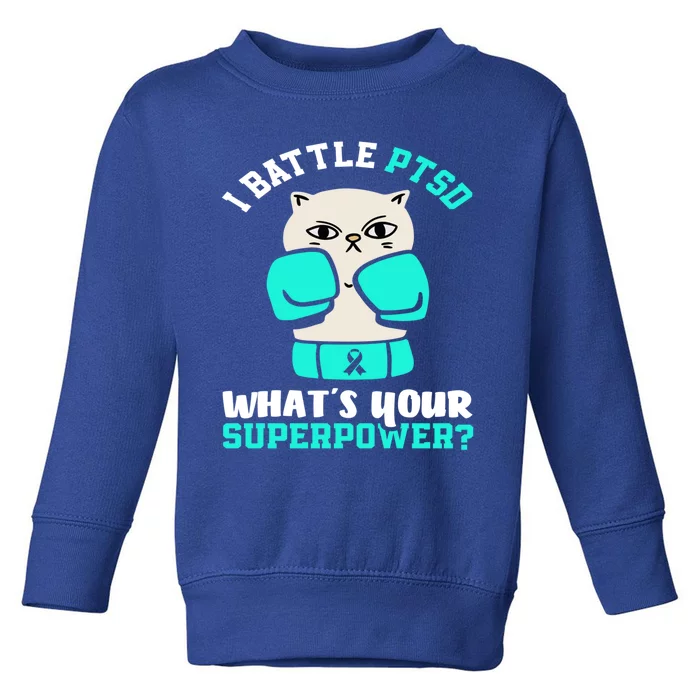 I Battle Ptsd Cat Ptsd Awareness Great Gift Toddler Sweatshirt