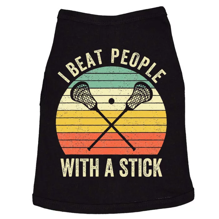 I Beat People With A Stick Funny Lacrosse Player Doggie Tank