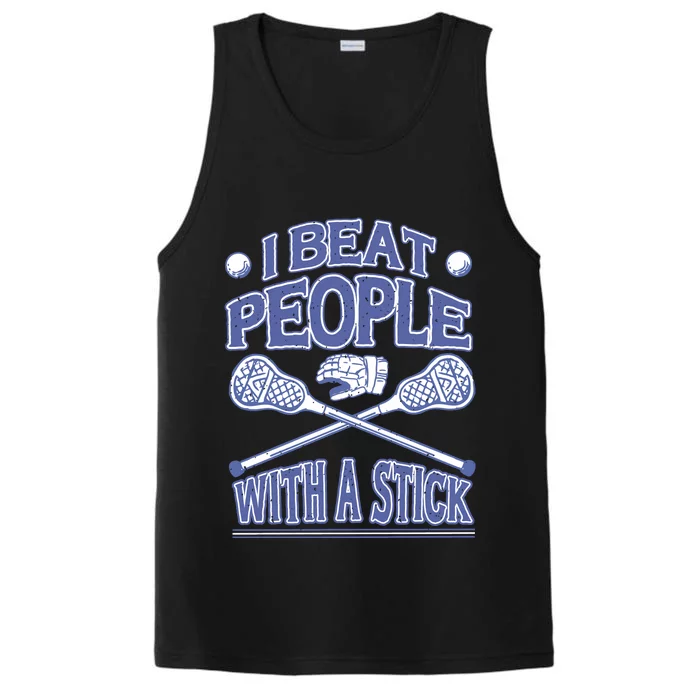 I Beat People With A Stick Lacrosse Sport Performance Tank