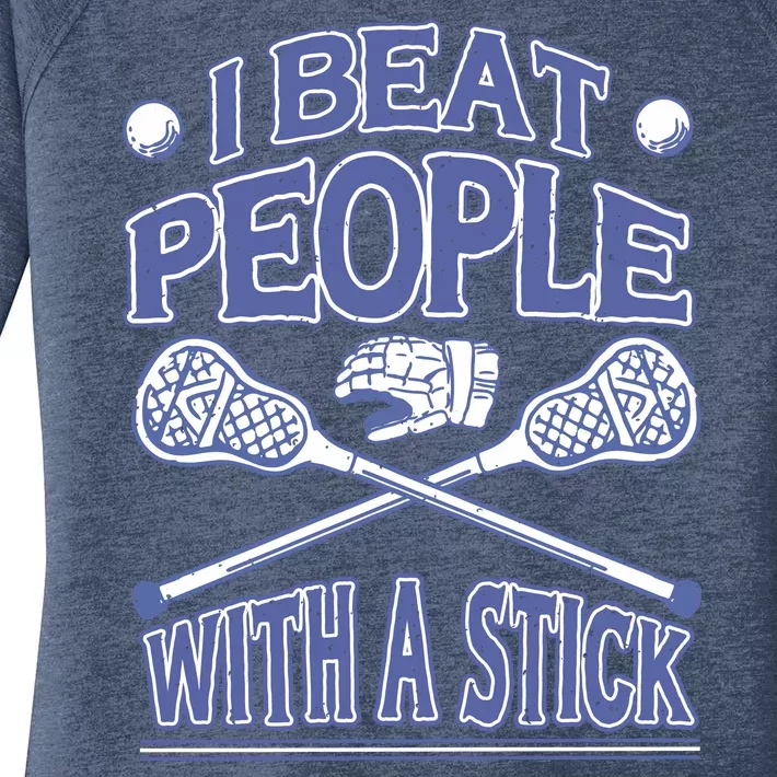 I Beat People With A Stick Lacrosse Sport Women's Perfect Tri Tunic Long Sleeve Shirt