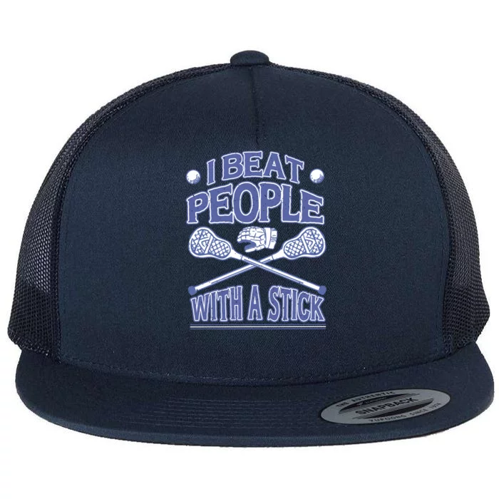 I Beat People With A Stick Lacrosse Sport Flat Bill Trucker Hat