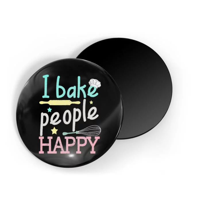 I Bake People Happy Pastry Chef Cake Cookie Baker Gift Magnet