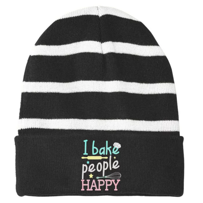 I Bake People Happy Pastry Chef Cake Cookie Baker Gift Striped Beanie with Solid Band