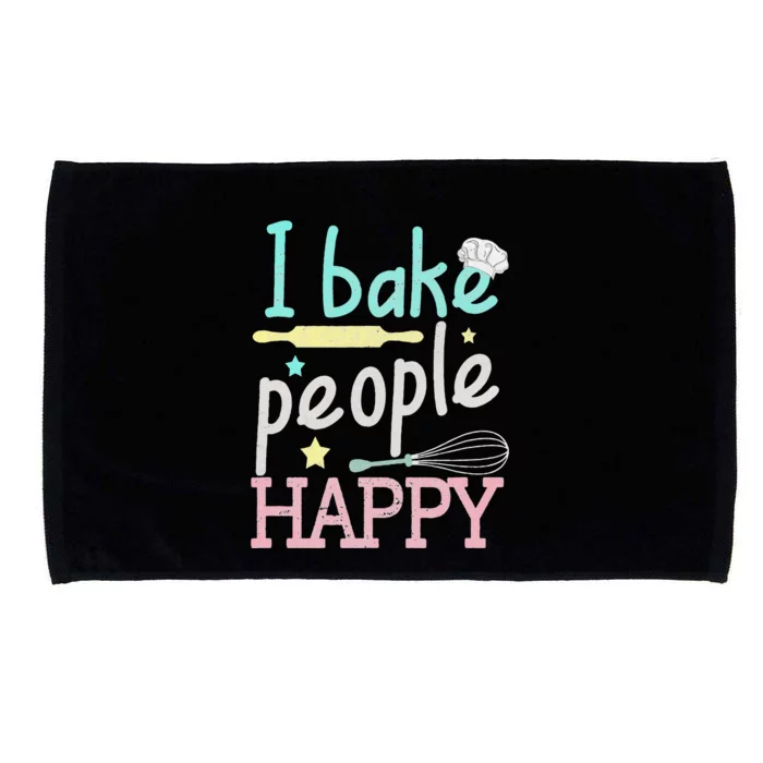 I Bake People Happy Pastry Chef Cake Cookie Baker Gift Microfiber Hand Towel