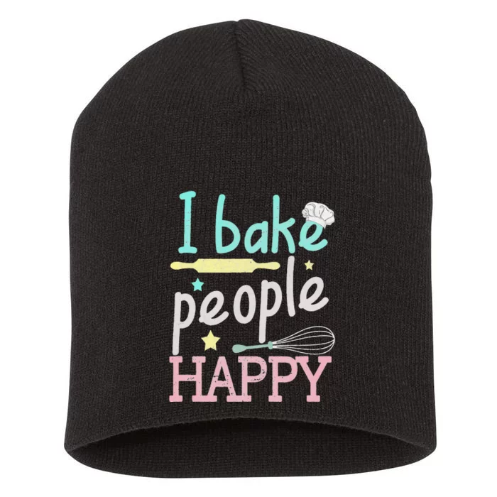 I Bake People Happy Pastry Chef Cake Cookie Baker Gift Short Acrylic Beanie