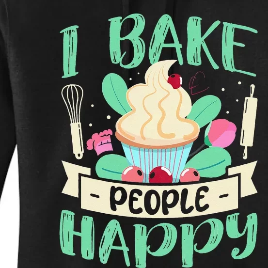 I Bake People Happy Baking Women's Pullover Hoodie