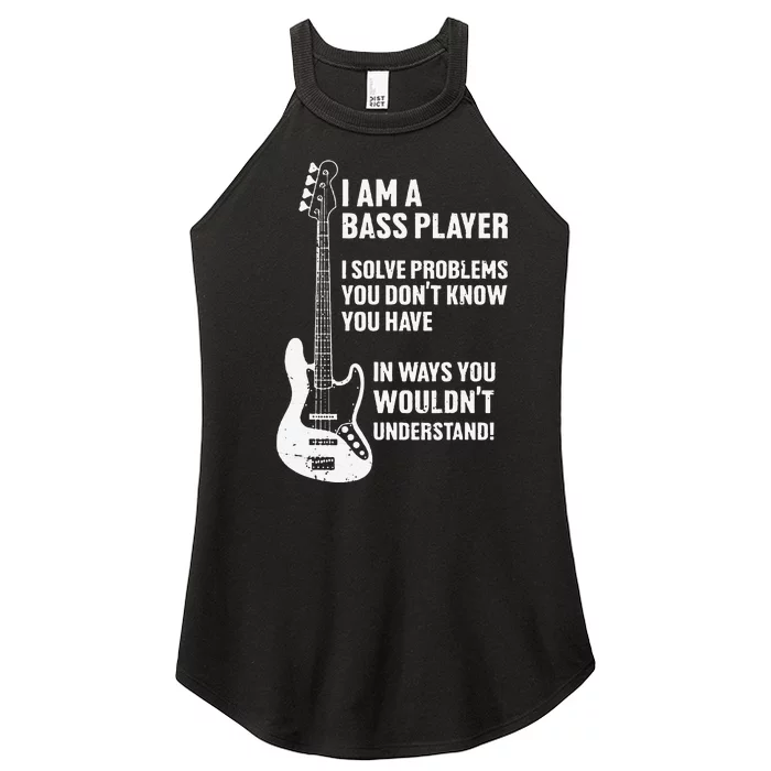 I'm Bass Player I Solve Problems You Don't Know You Have Women’s Perfect Tri Rocker Tank