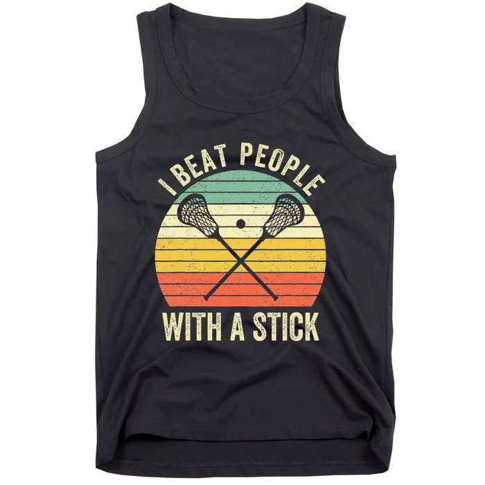 I Beat People With A Stick Lacrosse Player Tank Top