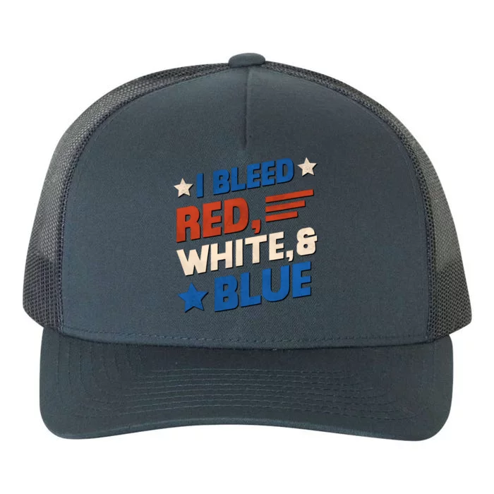 I Bleed Red White And Blue 4th Of July Yupoong Adult 5-Panel Trucker Hat