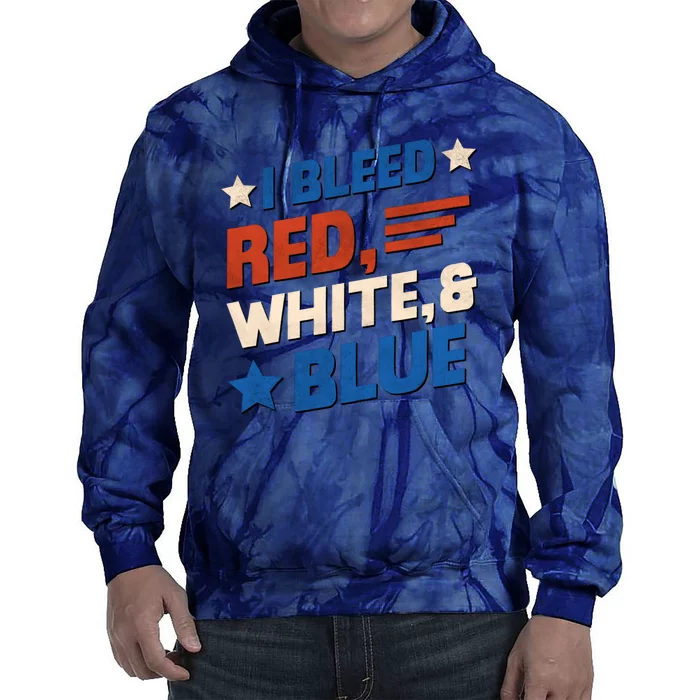 I Bleed Red White And Blue 4th Of July Tie Dye Hoodie