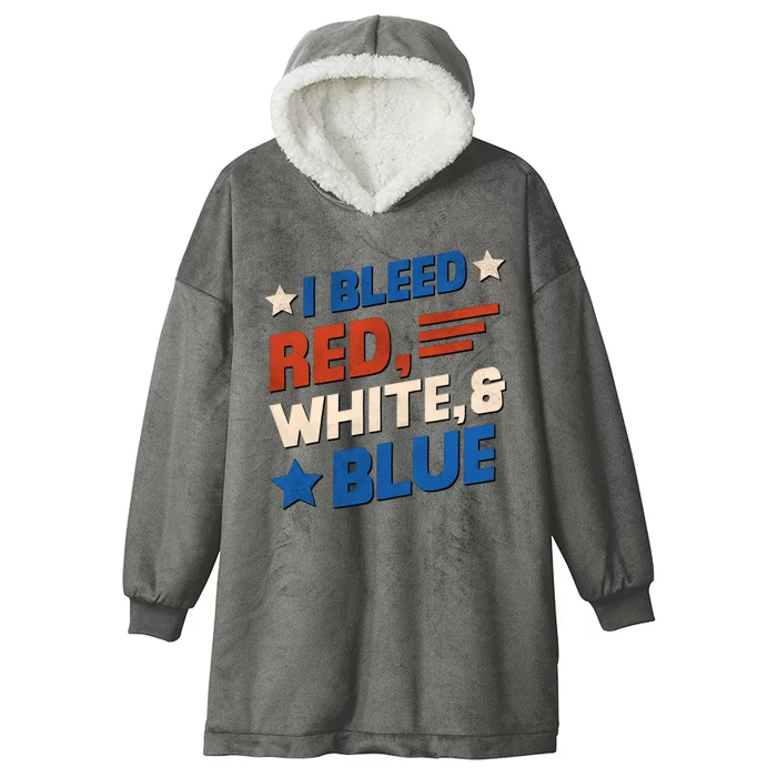 I Bleed Red White And Blue 4th Of July Hooded Wearable Blanket