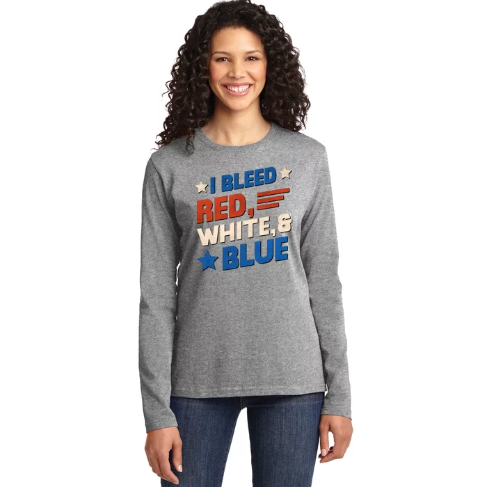 I Bleed Red White And Blue 4th Of July Ladies Long Sleeve Shirt