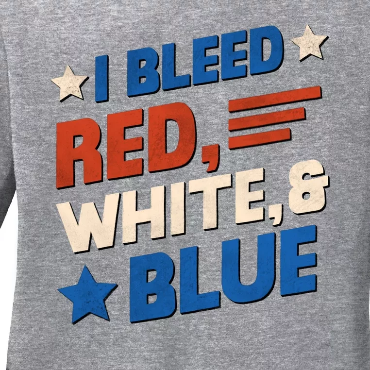 I Bleed Red White And Blue 4th Of July Ladies Long Sleeve Shirt