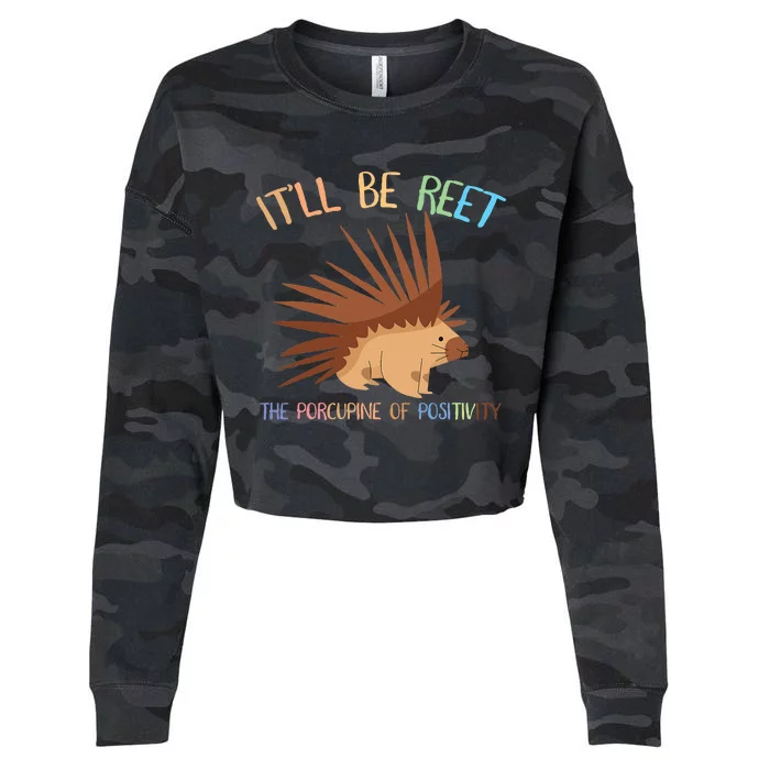 ItLl Be Reet The Porcupine Of Positivity Cropped Pullover Crew