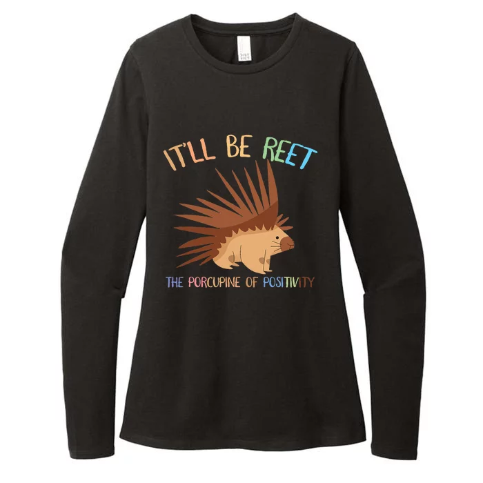 ItLl Be Reet The Porcupine Of Positivity Womens CVC Long Sleeve Shirt